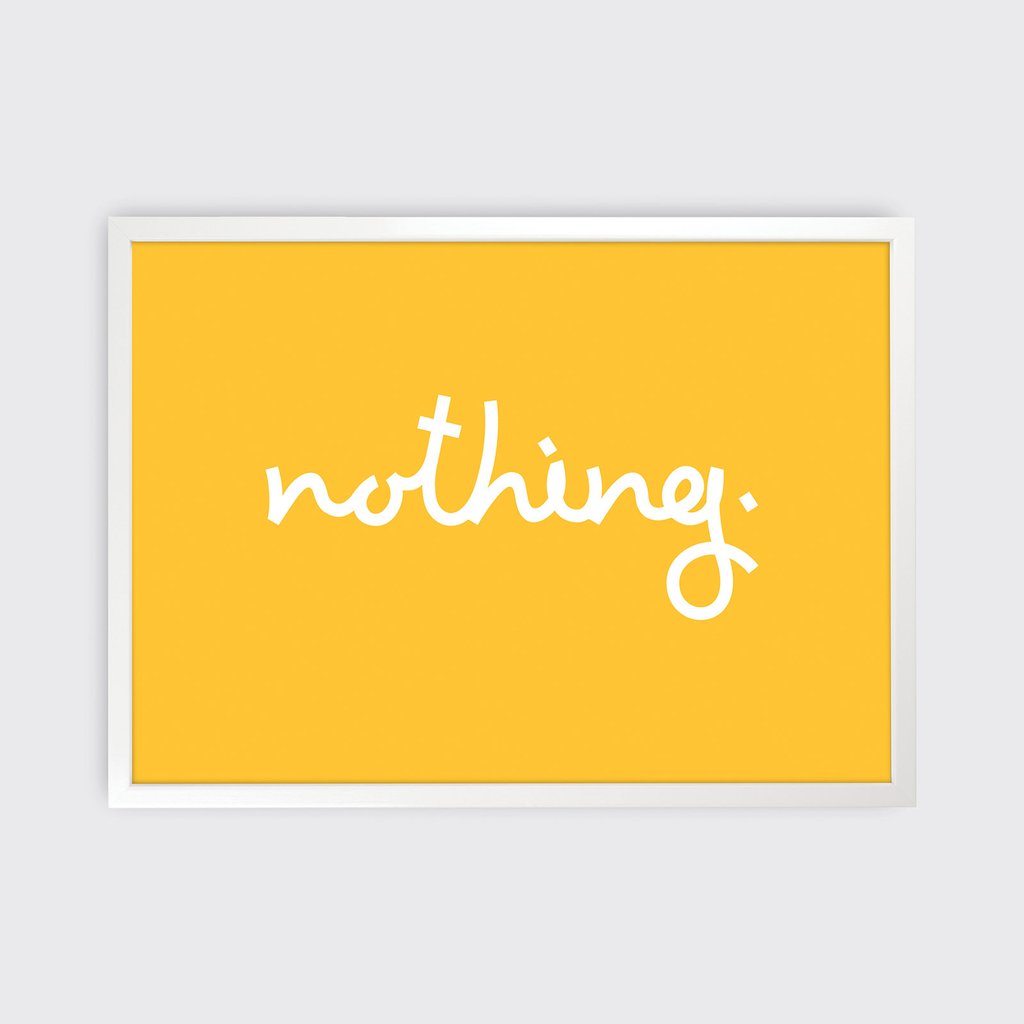 Tom Pigeon  'Nothing' Typography Screen Print - 700x500