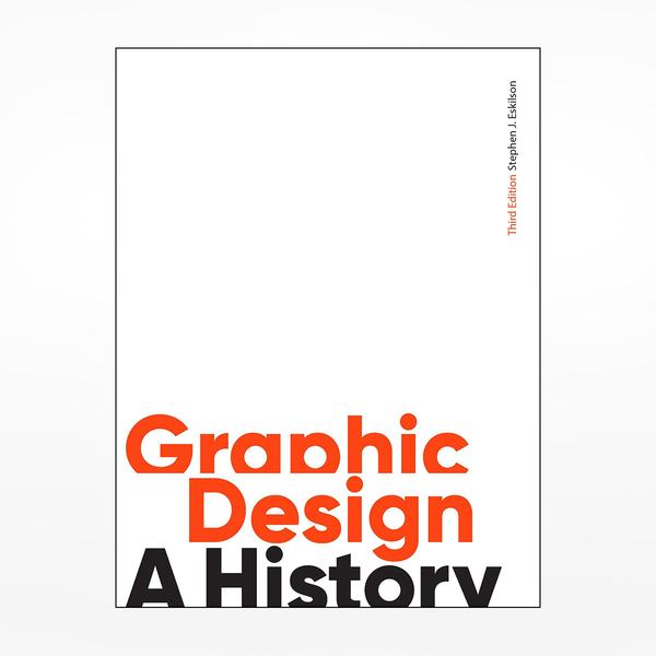 Laurence King Graphic Design Third Edition A History Book