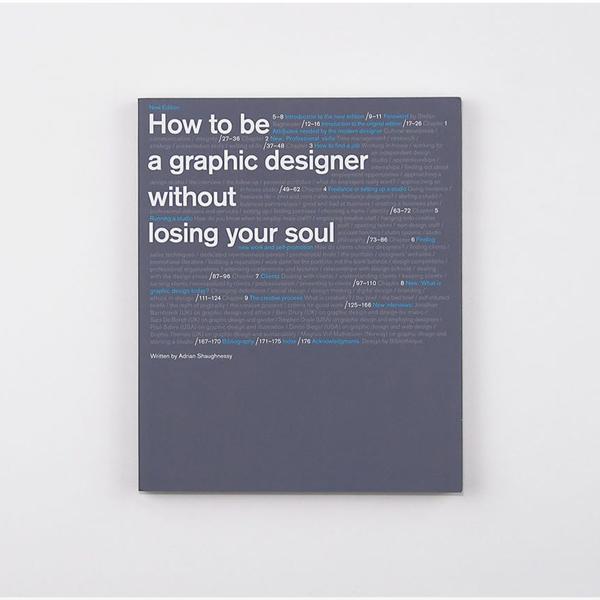 Laurence King How To Be A Graphic Designer, Without Losing Your Soul