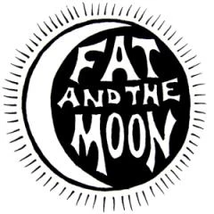 Fat and the Moon