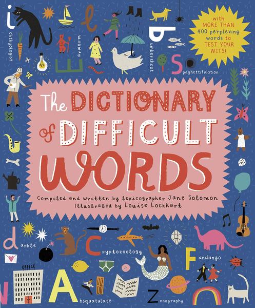 Jane Solomon & Louise Lockhart The Dictionary Of Difficult Words