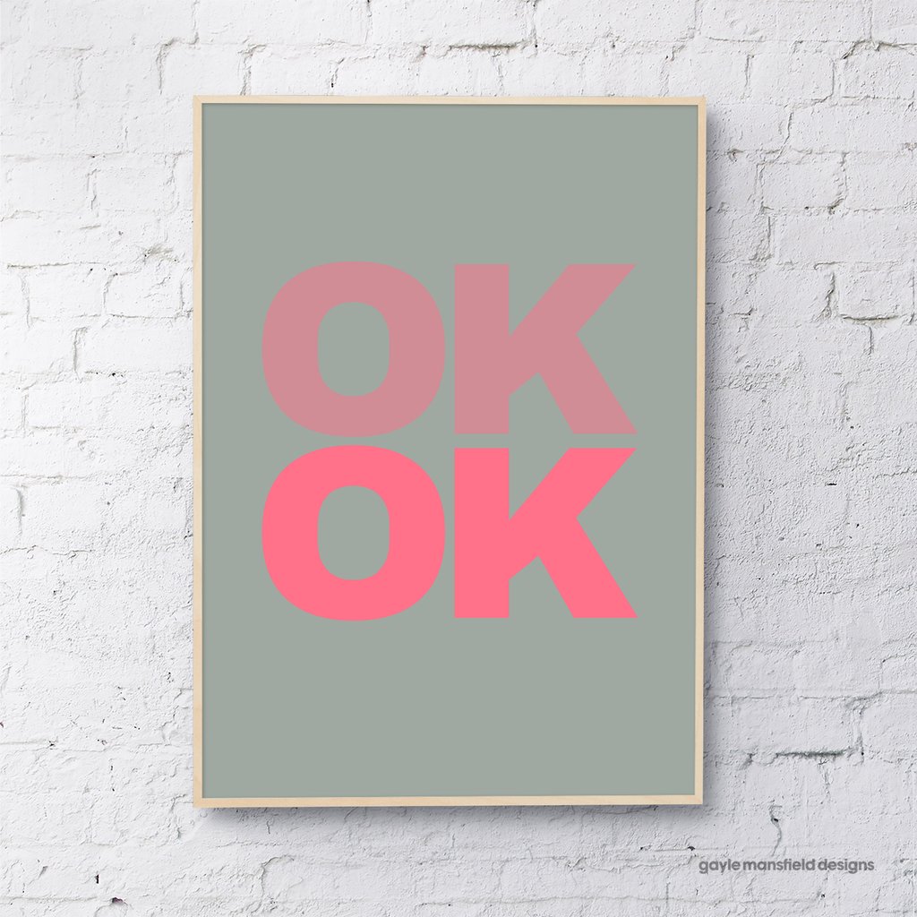 Gayle Mansfield A4 OK OK Art Print