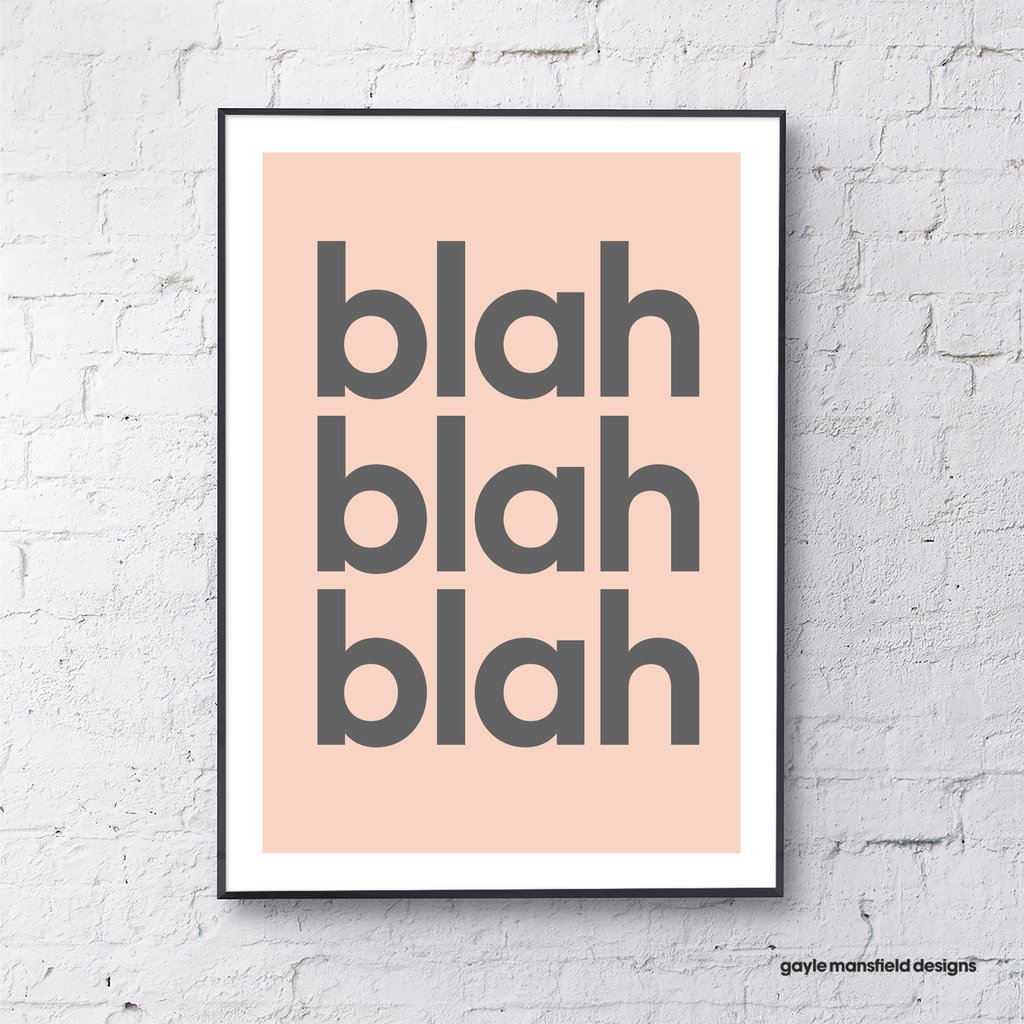 Gayle Mansfield A4 Pink and Grey Blah Blah Blah Print