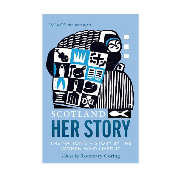 Rosemary Goring Scotland Her Story Book by Rosemary Goring