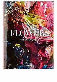 Assouline Flowers: Arts & Bouquets Book