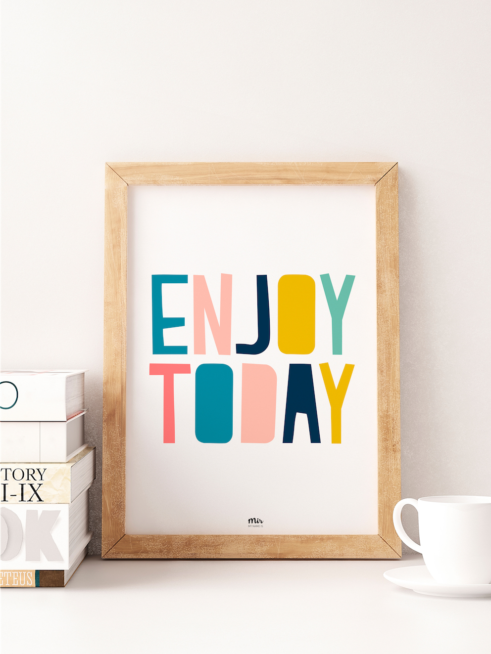 my-name-is-mir-enjoy-today-kids-room-wall-print-a3