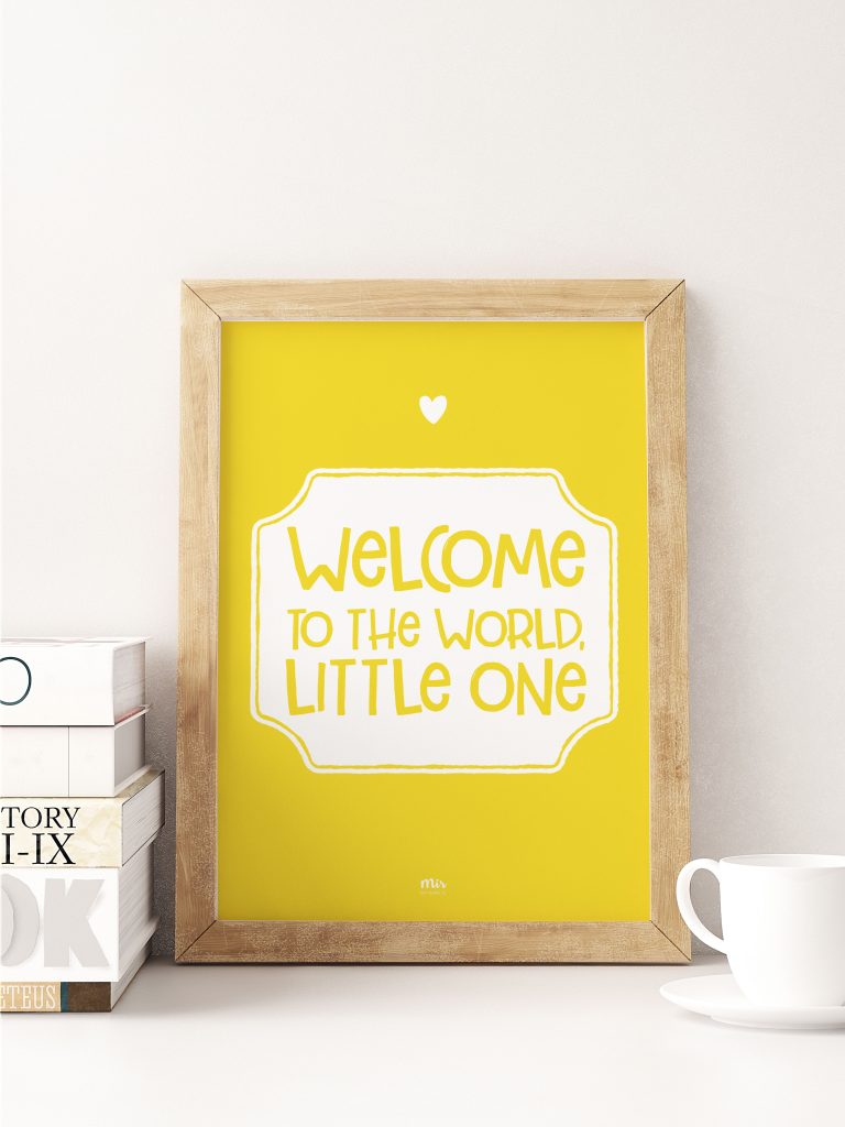 My Name is Mir Welcome To The World Little One Yellow Kids Room Wall Print A3