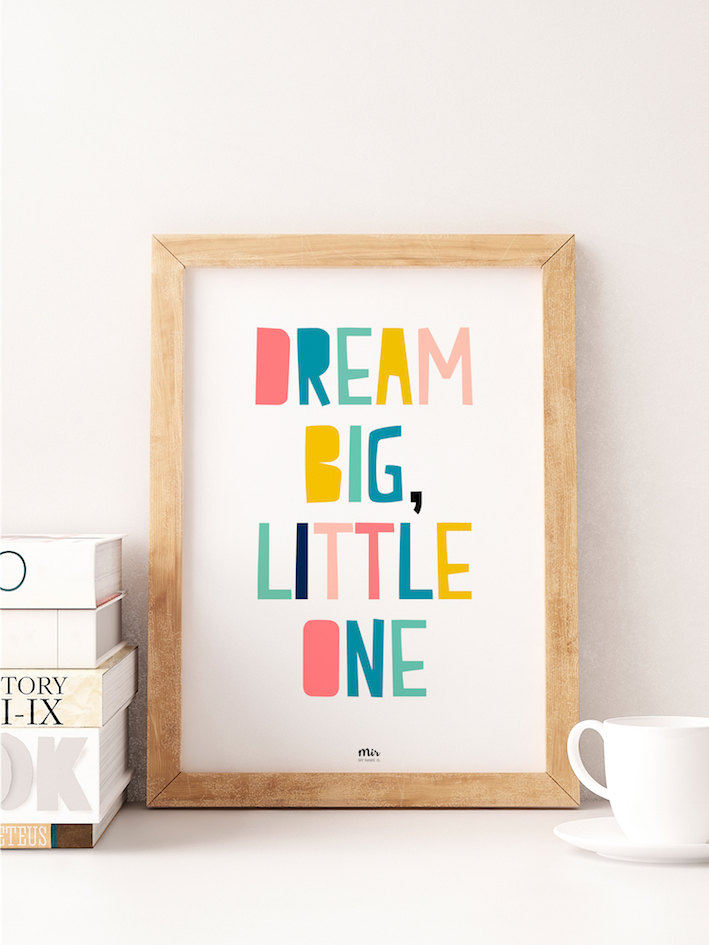 my-name-is-mir-dream-big-little-one-quote-pastel-kids-room-wall-print-a3