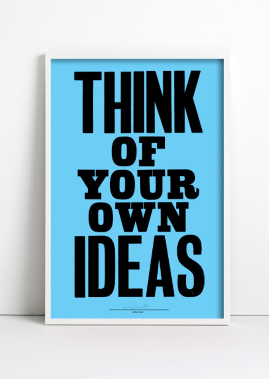 Anthony Burrill Think of Your Own Ideas Framed Print