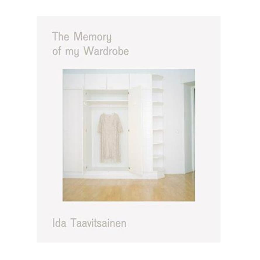 Not specified Ida Taavitsainen The Memory Of My Wardrobe Book