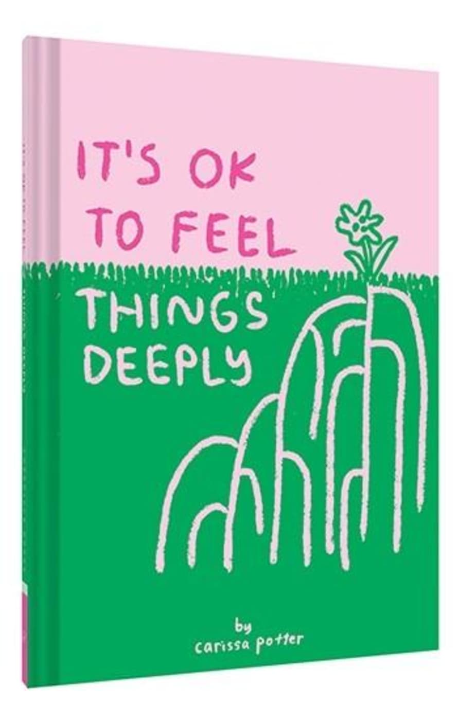 Carissa Potter Its Ok To Feel Things Deeply