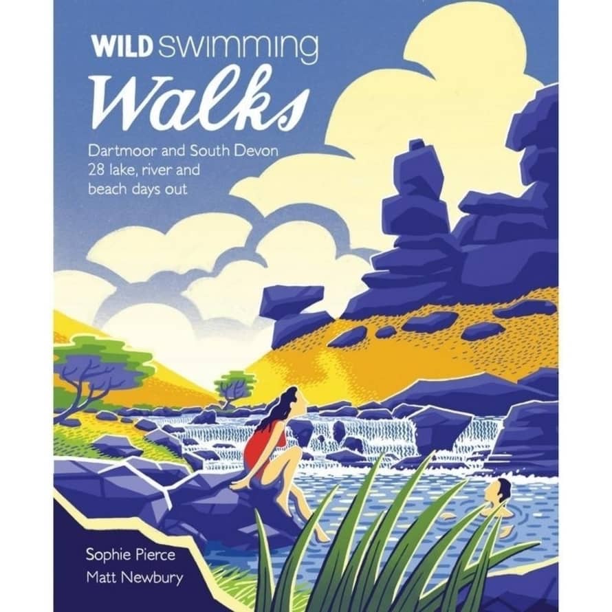 Sophie Pierce Wild Swimming Walks Dartmoor & Devon Book