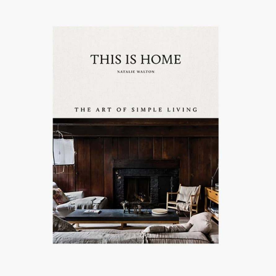 Hardie Grant Books This Is Home the Art of Simple Living Book