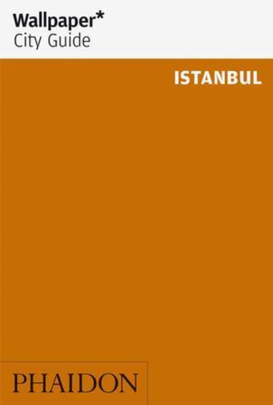 Phaidon Wallpaper City Guide Istanbul