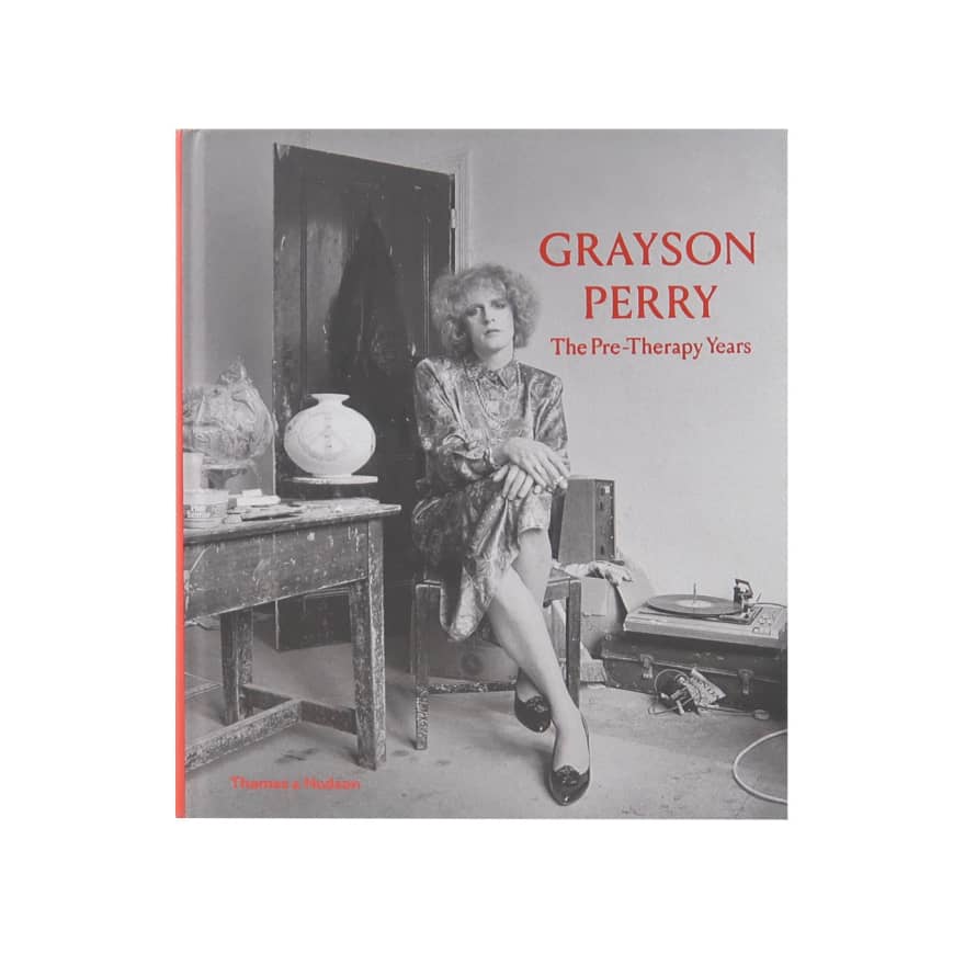 Thames & Hudson Grayson Perry The Pre Therapy Years Book