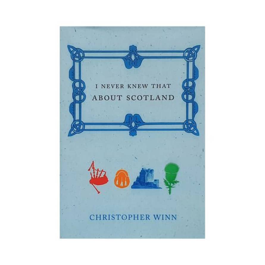 Christopher Winn I Never Knew That About Scotland Book by Christopher Winn