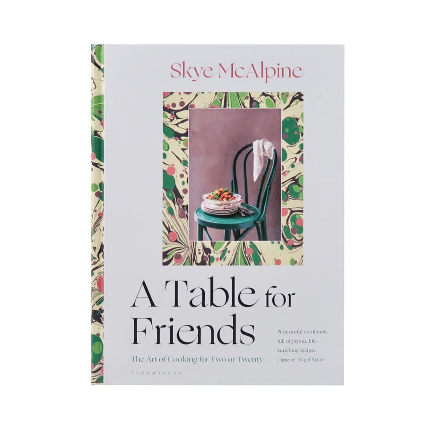 Bloomsbury A Table for Friends Book by Skye McAlpine