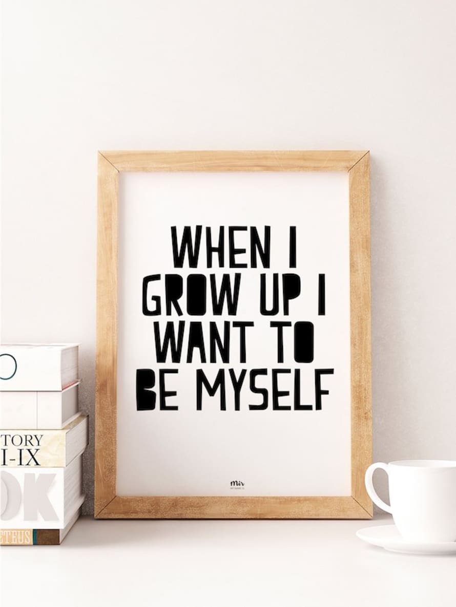 My Name is Mir When I Grow Up I Want To Be Myself Quote Pastel Kids Room Wall Print A3