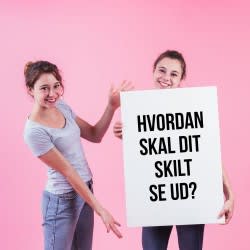 Hvordan skal dit skilt se ud ? 