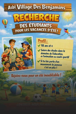 Travailler en tant que étudiant chez ASBL VILLAGE DES BENJAMINS