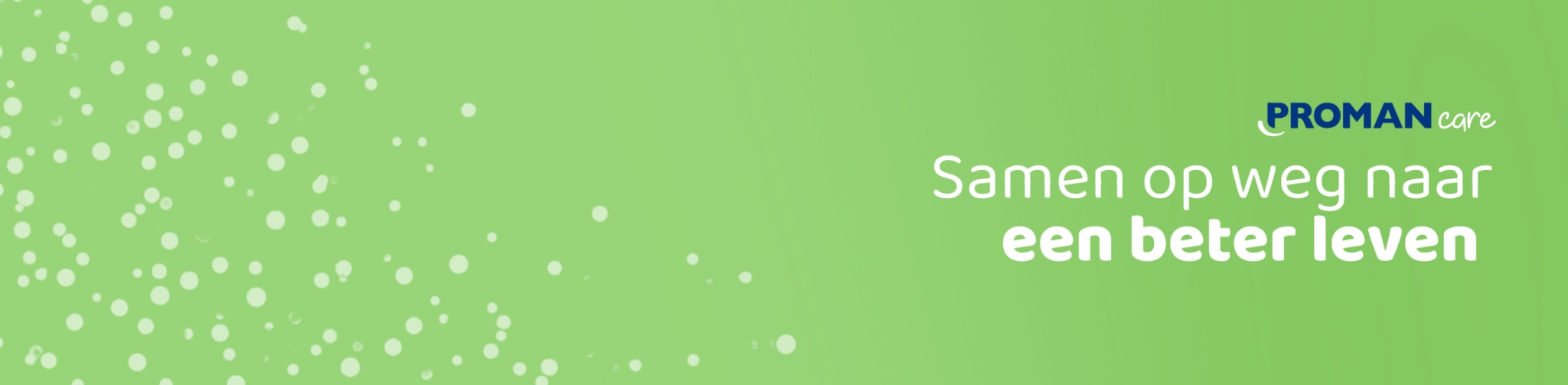 Welk als stagiair, student of young professional bij PROMAN Care