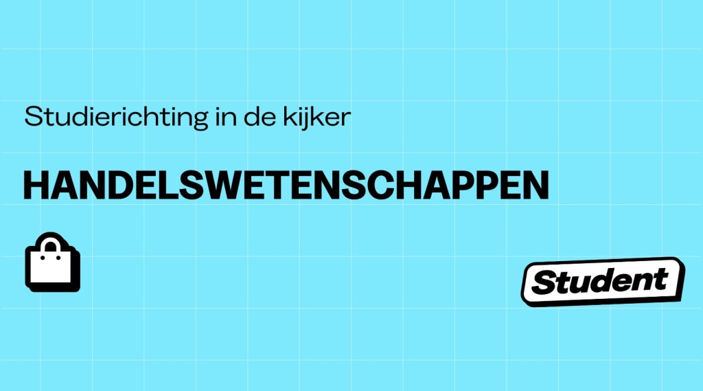 Waar en waarom Handelswetenschappen studeren? banner image