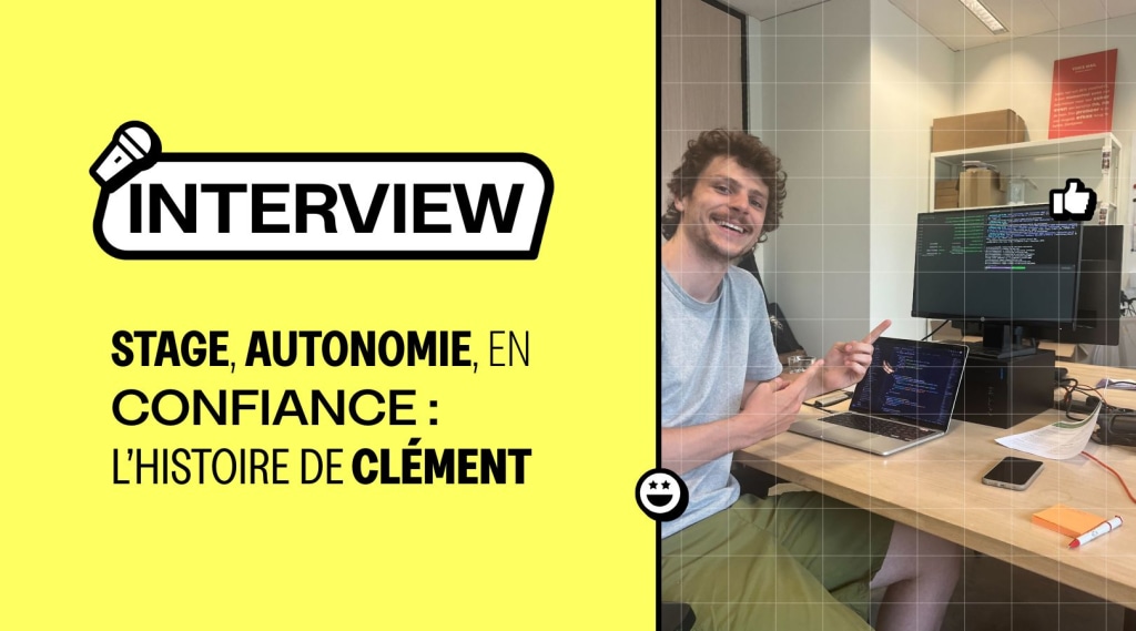 Stage, autonomie et confiance : l’histoire de Clément banner image