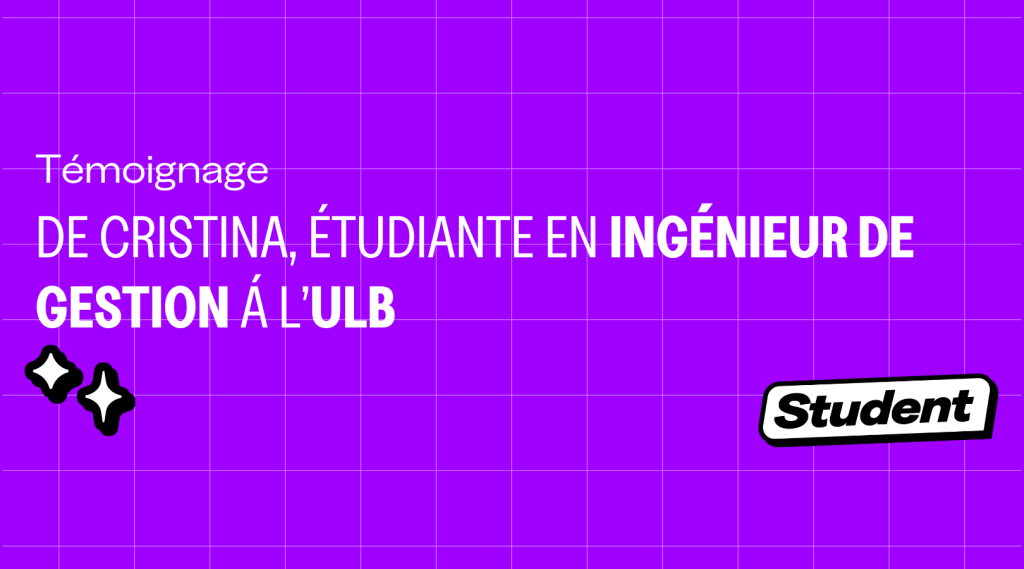 « Pourquoi j’ai choisi de faire ces études » : témoignage de Cristina, étudiante en ingénieur de gestion à l’ULB (Solvay)   banner image