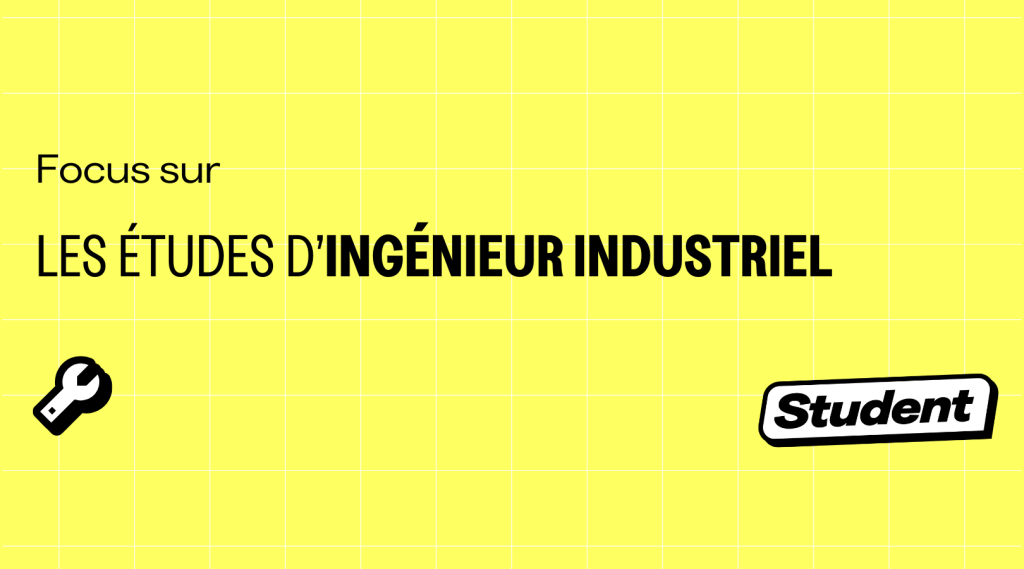 Où et pourquoi faire des études d’Ingénieur industriel ? banner image