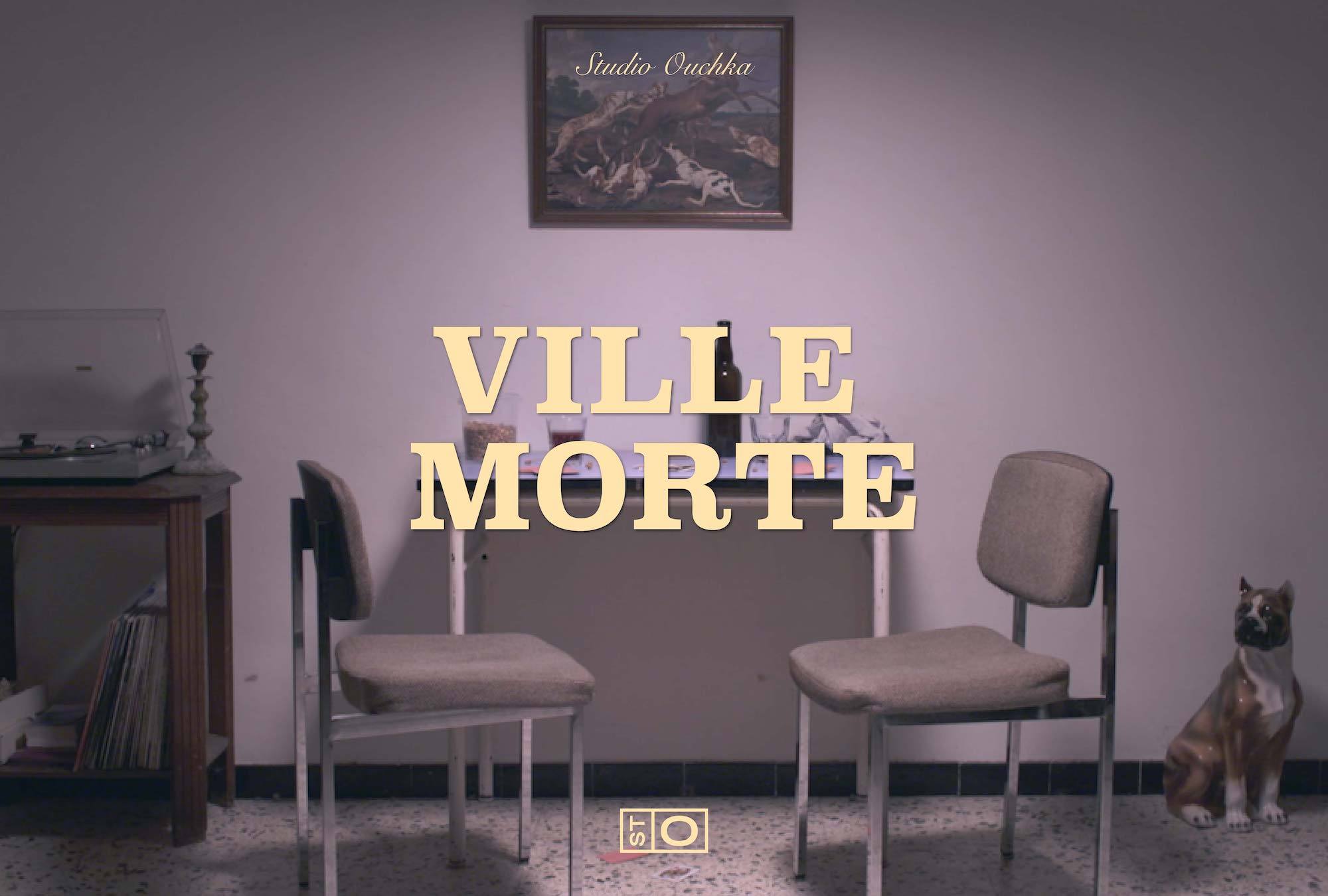 Ville Morte Studio Ouchka