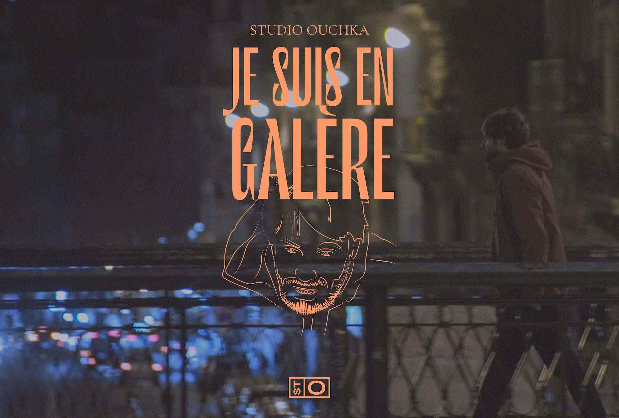 Je suis en galère Studio Ouchka