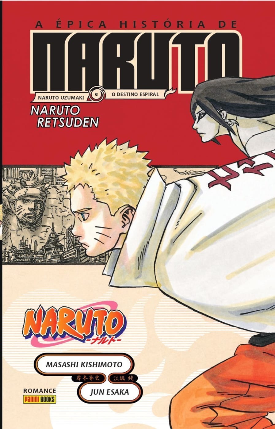 Capa do Naruto - A Épica História De Naruto: Naruto Uzumaki E O Destino Espiral - Vol. 1