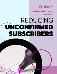 Guide to Reducing Unconfirmed Subscribers Cover