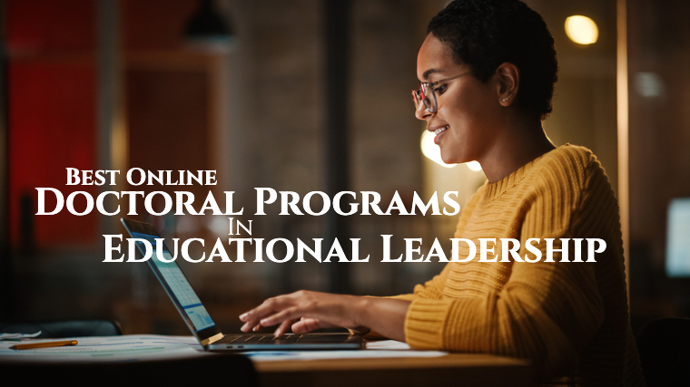 The 20 Best Online Doctoral Programs in Educational Leadership 2021