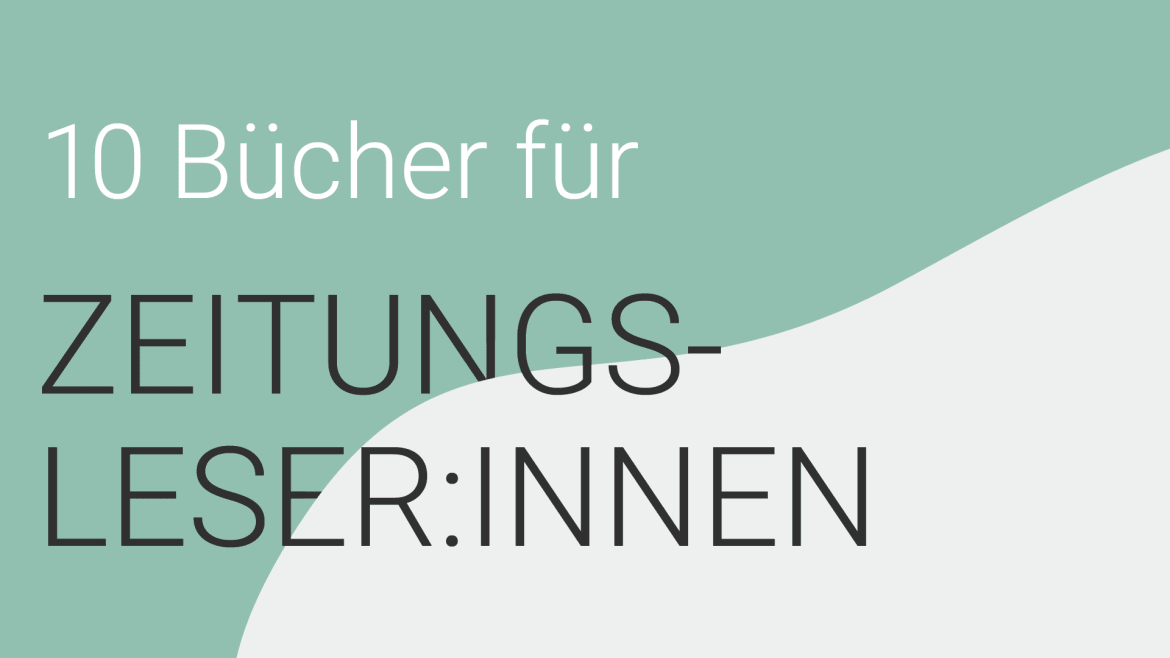 Beitrag zu 10 Bücher für Zeitungsleser:innen