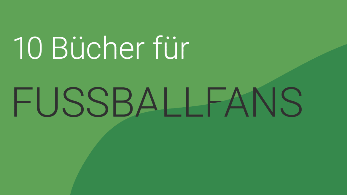 Beitrag zu 10 Bücher für Fußballfans