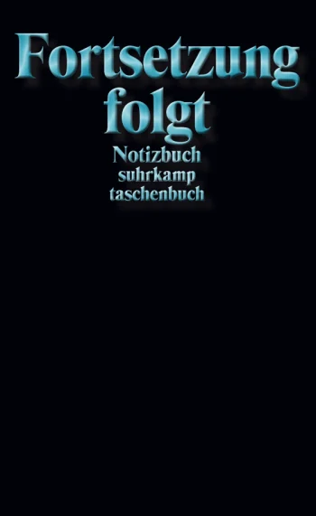 Notizbuch »Fortsetzung folgt«