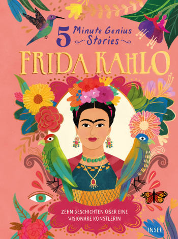Frida Kahlo – 5 Minute Genius Stories (Deutsche Ausgabe)