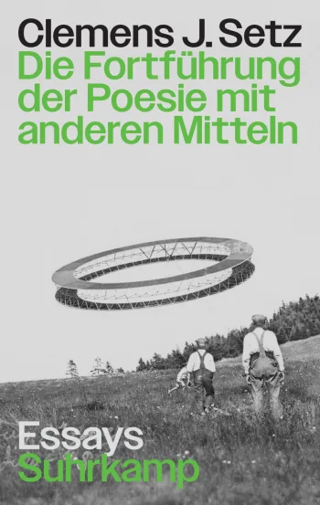 Die Fortführung der Poesie mit anderen Mitteln