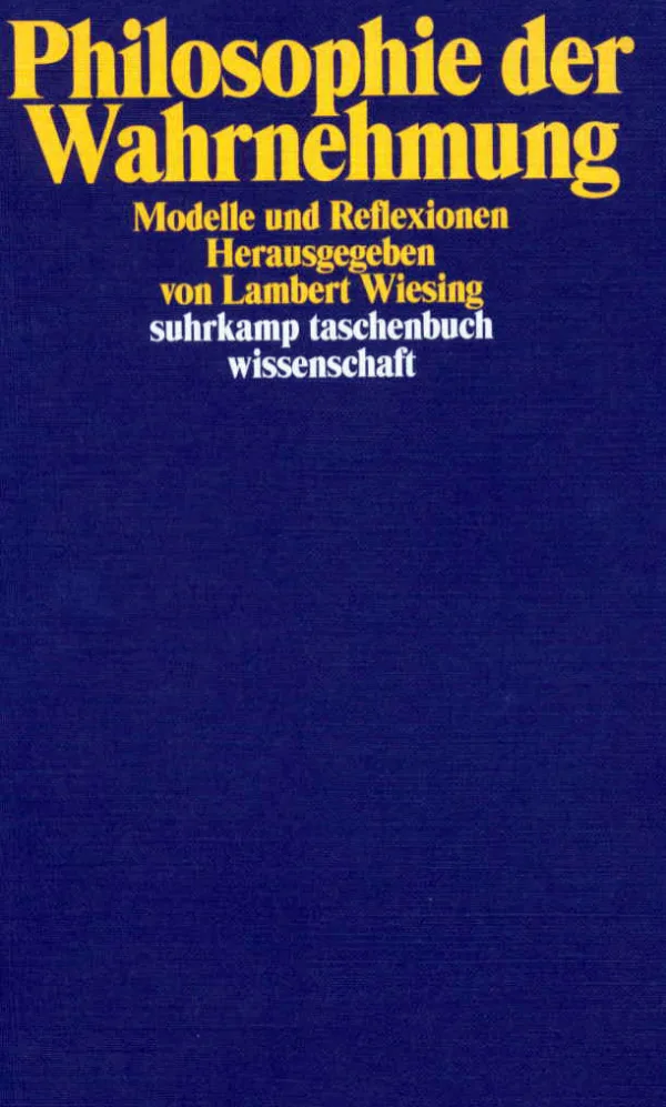 Lambert Wiesing: The Philosophy of Perception (Philosophie der