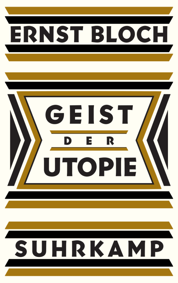 Ernst Bloch: The Spirit of Utopia (Geist der Utopie, Suhrkamp Verlag)