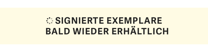 Signierte Exemplare: Bald wieder lieferbar
