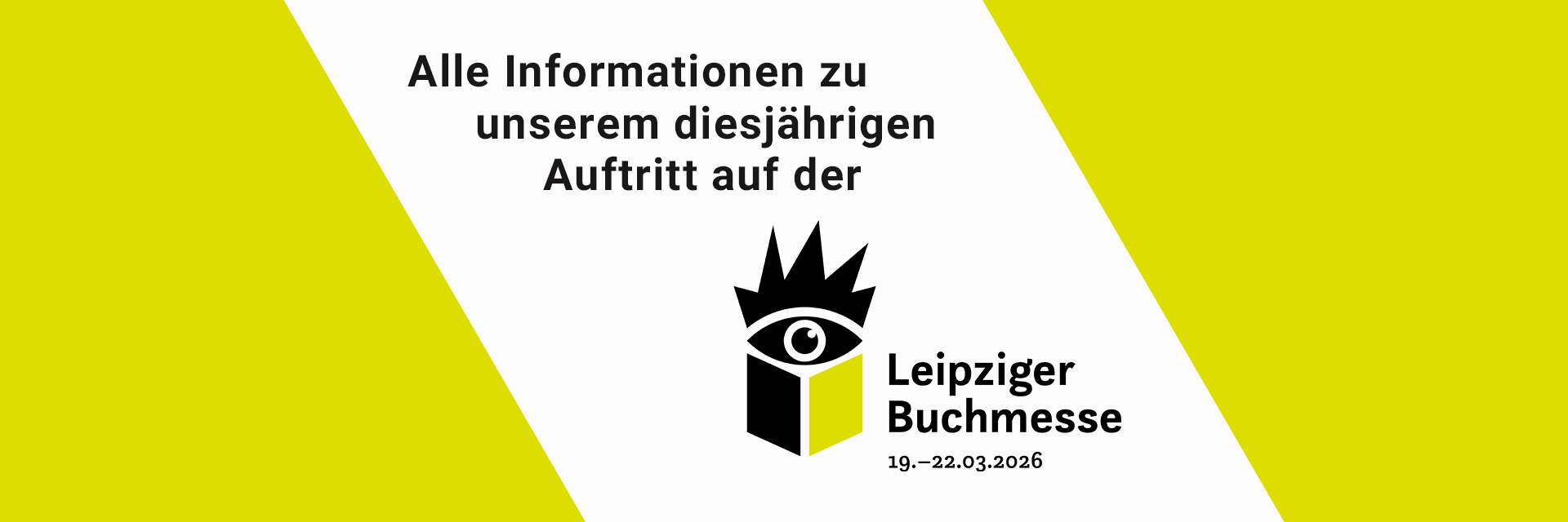 Alle Informationen zu unserem diesjährigen Auftritt auf der Leipziger Buchmesse