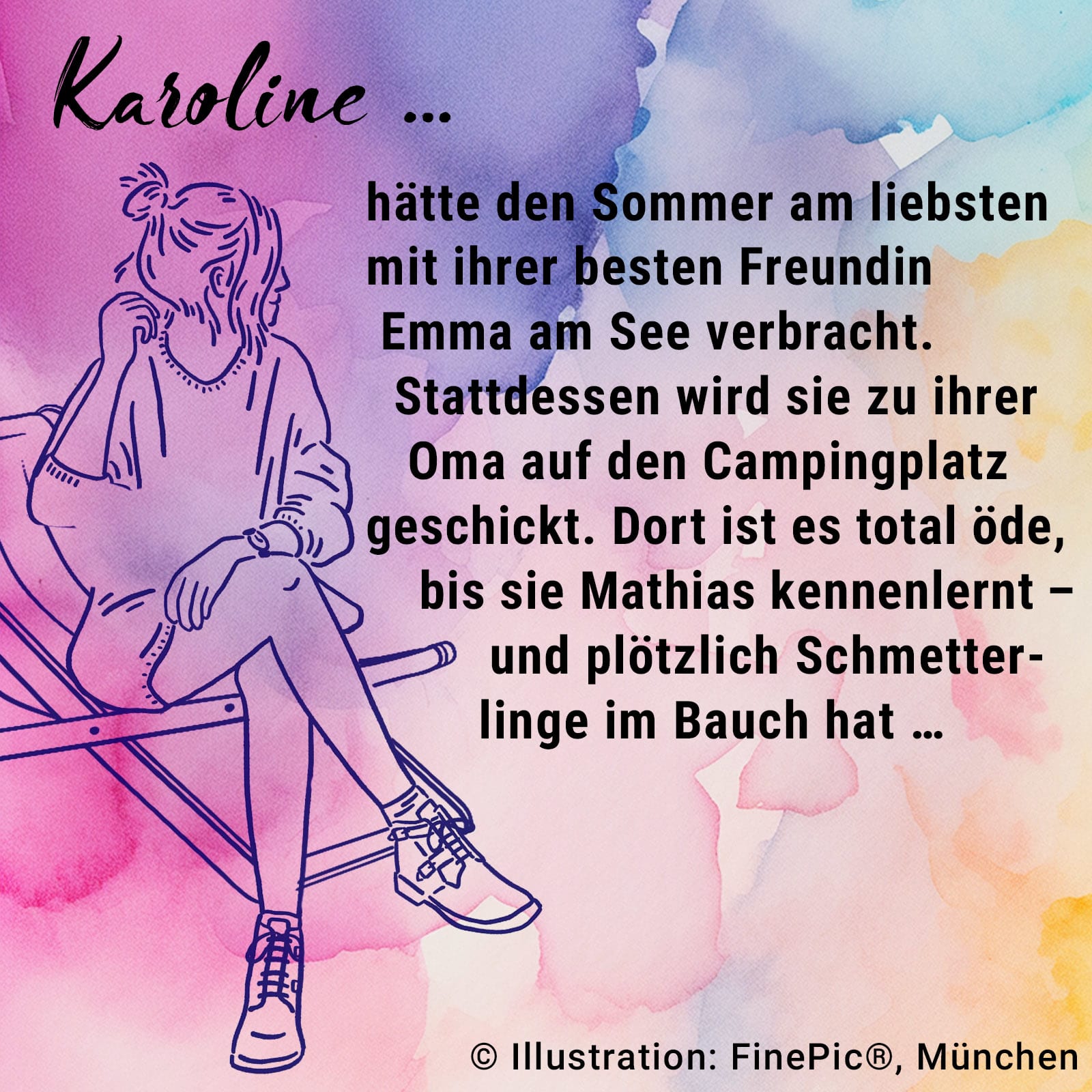 Eine bunte Kachel mit Text: "Karoline...hätte den Sommer am liebsten mit ihrer besten Freundin Emma am See verbracht. Stattdessen wird sie zu ihrer Oma auf den Campingplatz geschickt. Dort ist es total öde, bis sie Mathias kennenlernt – und plötzlich Schmetterlinge im Bauch hat …""