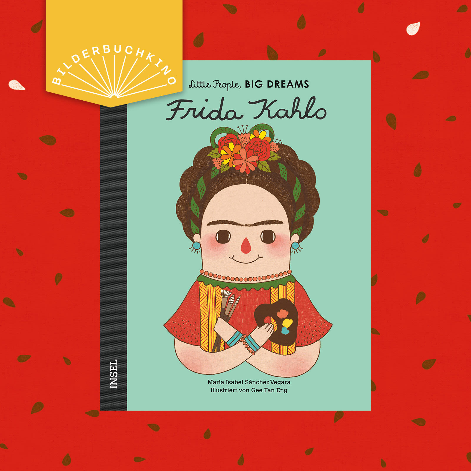 Ein Vorschaubild des Bilderbuchkinos zu »Little People, BIG DREAM: Frida Kahlo« von María Isabel Sánchez Vegara. Zu sehen ist das Cover des Buchs.