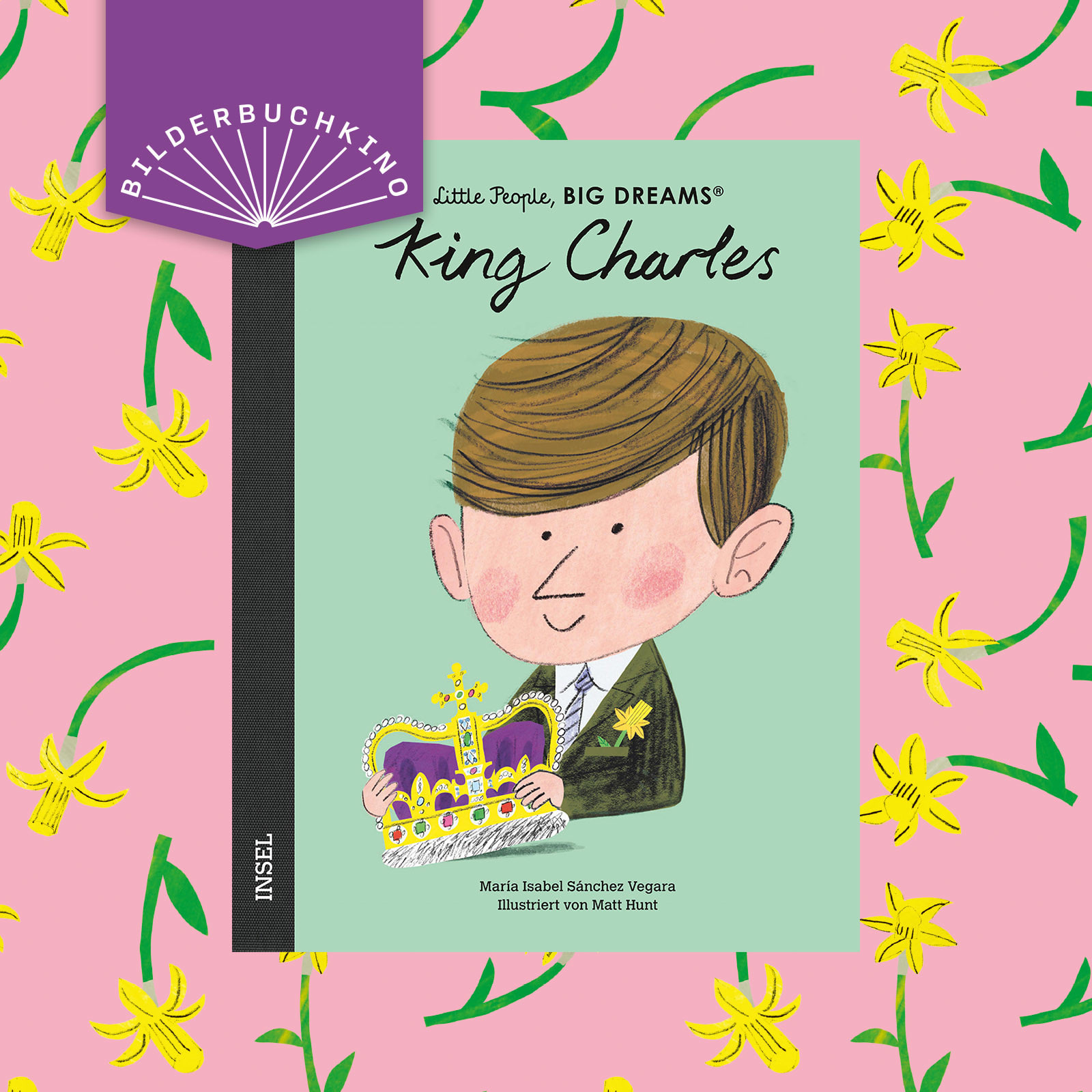 Ein Vorschaubild des Bilderbuchkinos zu »Little People, BIG DREAM: King Charles« von María Isabel Sánchez Vegara. Zu sehen ist das Cover des Buchs.
