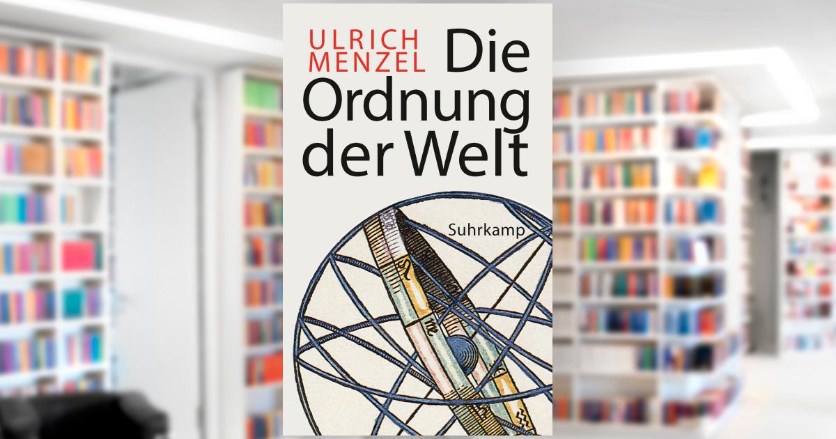 Die Ordnung der Welt. eBook von Ulrich Menzel (Suhrkamp Verlag)