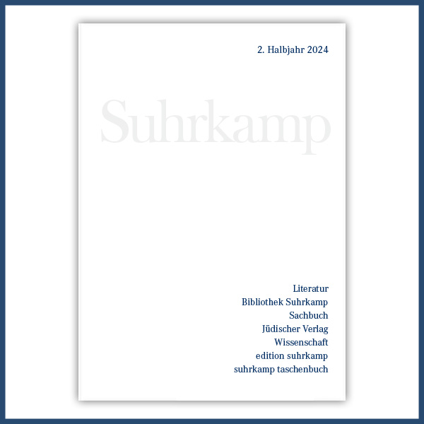 Coverbild der Suhrkamp-Vorschau 2. Halbjahr 2024