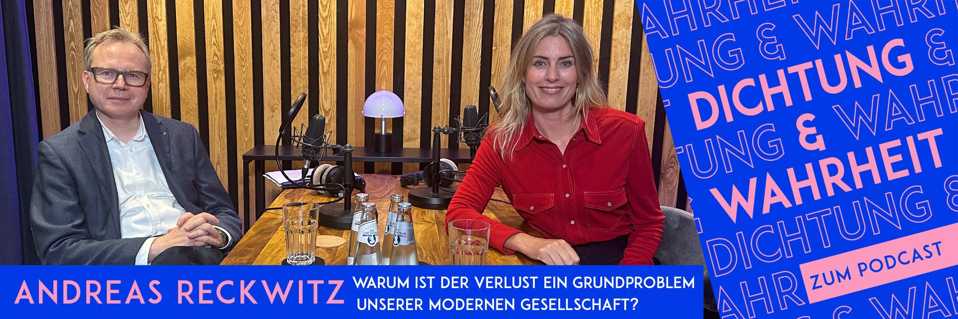 Andreas Reckwitz zu Gast im Podcast »Dichtung&Wahrheit«: zur Folge