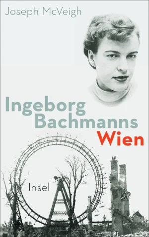 Ingeborg Bachmann’s Vienna 1946-1953